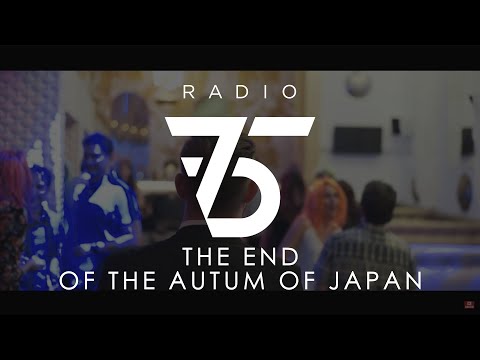 Radio75 - The end of the autumn of Japan (Official Video)