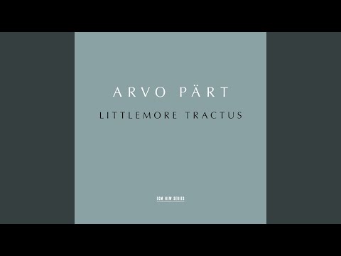 Pärt: Littlemore Tractus