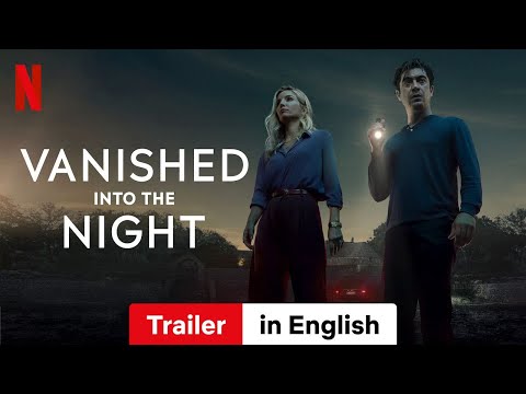 Vanished into the Night | Trailer in English | Netflix