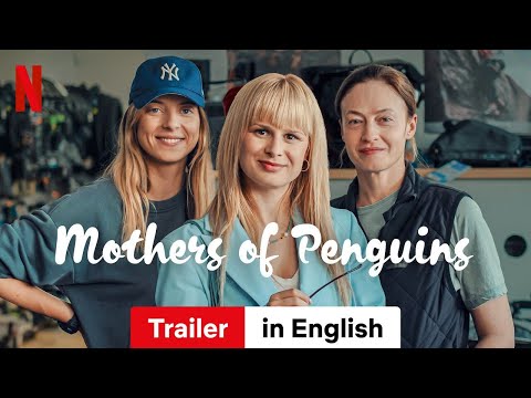 The Mothers of Penguins (Season 1) | Trailer in English | Netflix