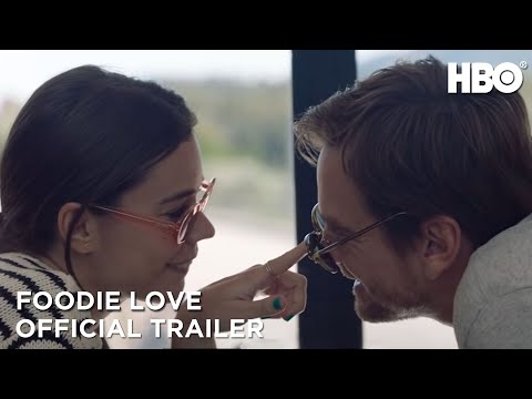 Foodie Love: Official Trailer | HBO