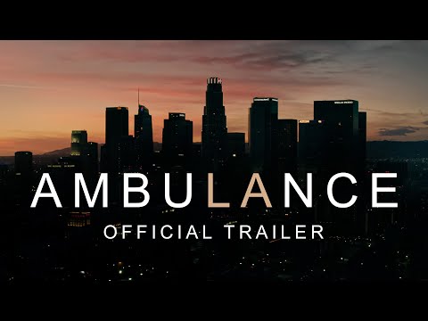 Ambulance - Official Trailer [HD]