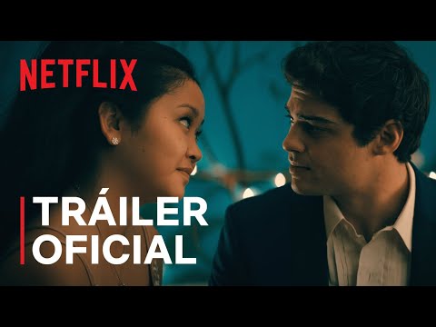 A todos los chicos: Para siempre | Tráiler oficial | Netflix