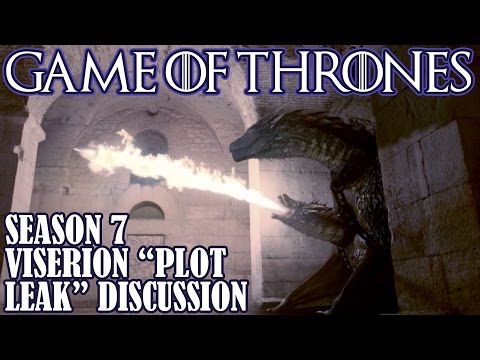 [Game of Thrones] Season 7 Plot Leak | Thoughts on Viserion