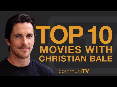 Top 10 Christian Bale Movies