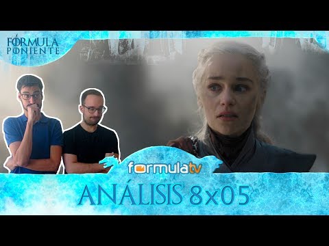 Análisis 8x05 JUEGO DE TRONOS ¿Ha perdido definitivamente el rumbo la serie? - Fórmula Poniente