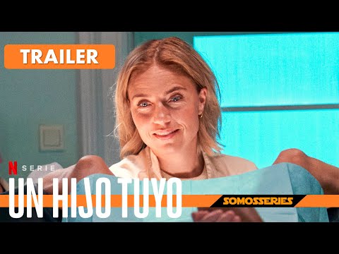 Un Hijo Tuyo Netflix Baby Fever Tráiler Español | Skruk