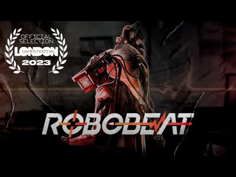 Robobeat | London Games Festival Trailer