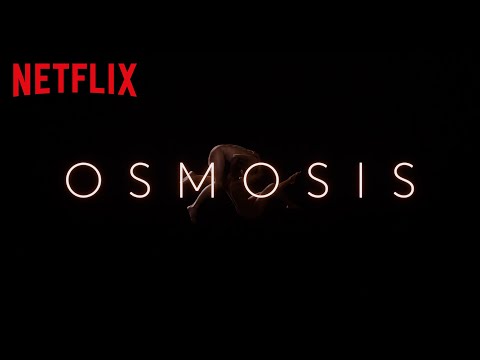 Osmosis | Tráiler oficial | Netflix