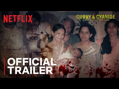 Curry & Cyanide : The Jolly Joseph Case | Official Trailer | Netflix India