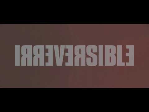 IRREVERSIBLE - New Trailer (2019)