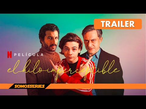 El Hilo Imperceptible Netflix Tráiler VO