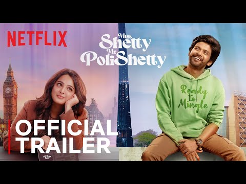 Miss Shetty Mr Polishetty Trailer | Anushka Shetty, Naveen Polishetty | Netflix India