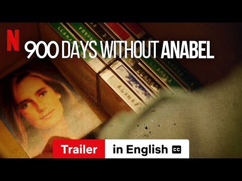 900 Days Without Anabel (Season 1 subtitled) | Trailer in English | Netflix