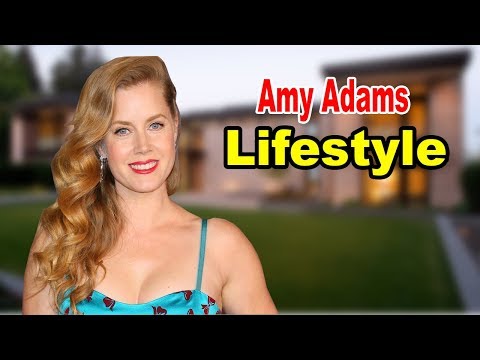 Amy Adams - Lifestyle, Boyfriend, Family, Net Worth, Biography 2019 | Celebrity Glorious