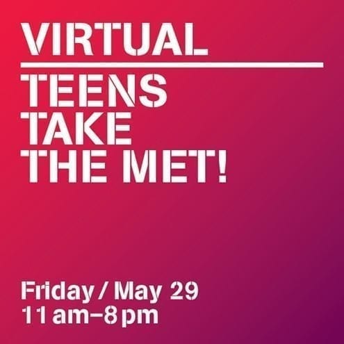 The Metropolitan Museum of Art to Host First Virtual Teens Take The Met