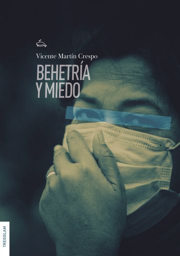Behetría y Miedo, de Vicente Martín Crespo
