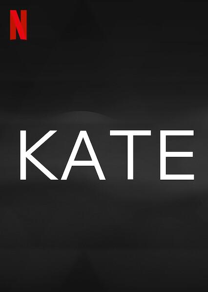 Kate (2021). A Netflix Movie