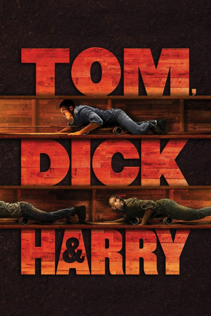 Tom, Dick & Harry