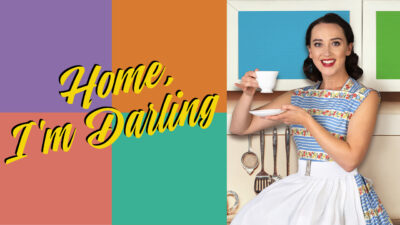 Home, I’m Darling Theatre Play