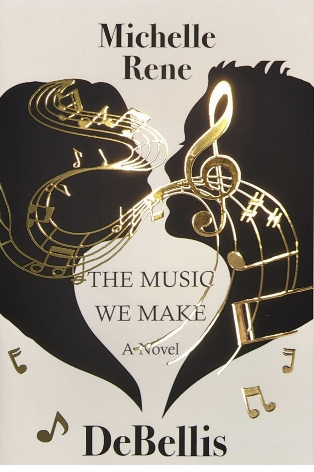 The Music We Made, by Michelle Rene DeBellis