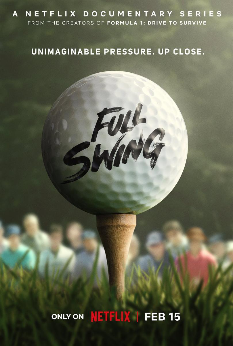 'Full Swing' (2023). Docuseries on Netflix about the World of Golf