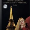 '30 versos escritos bajo la luna a las afueras de la Torre Eiffel. Nostalgia', de Tatiana Marín