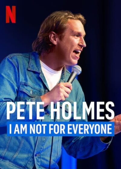 Pete Holmes: I Am Not for Everybody